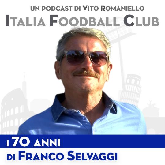 Italia Foodball Club, le 70 candeline del campione del mondo materano Franco Selvaggi