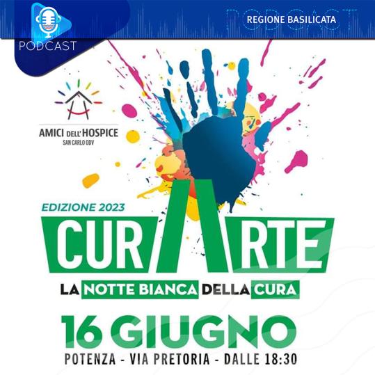 Basilicata in podcast, ecco Curarte: la notte bianca della cura