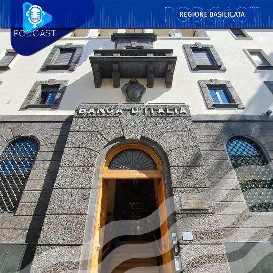Basilicata in Podcast, "Cresce ancora l'economia lucana"
