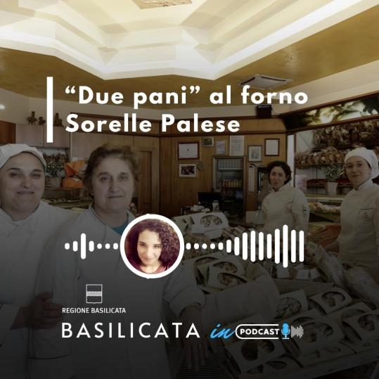 Basilicata in podcast, premio Pane nostrum al forno delle sorelle Palese