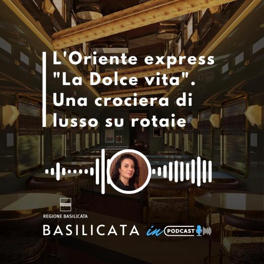 Basilicata in podcast, una crociera di lusso su rotaia con tappe a Matera e Maratea