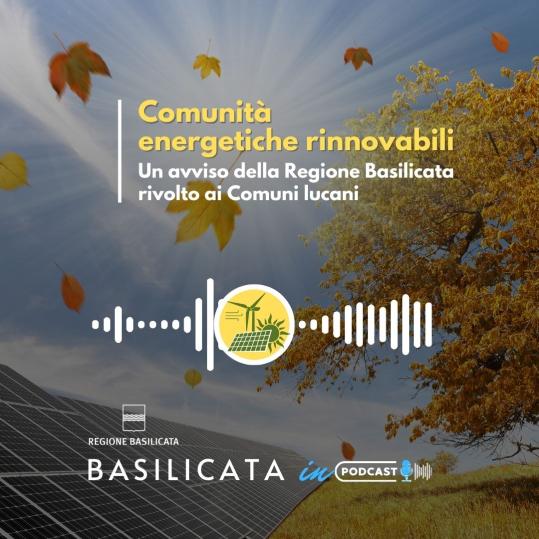 Basilicata in podcast, Comunit&agrave; energetiche rinnovabili