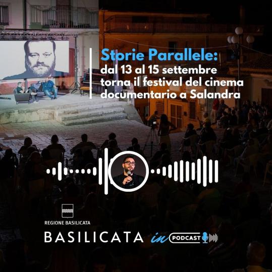Basilicata in podcast, storie Parallele: dal 13 al 15 settembre torna il festival del cinema documentario a Salandra