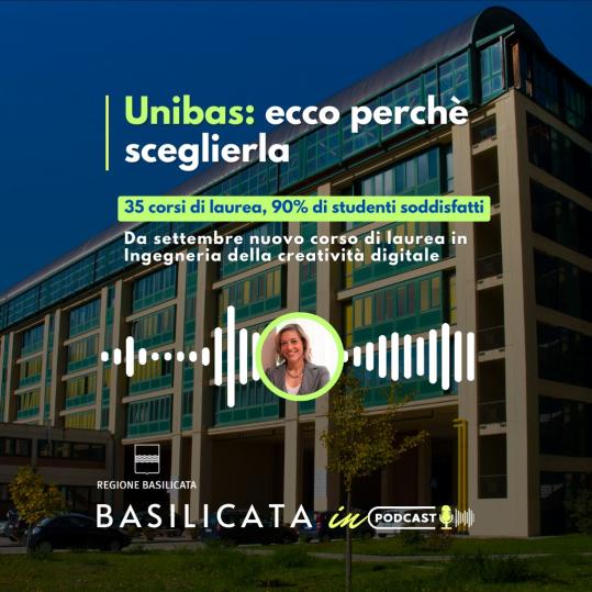 Basilicata in podcast: Unibas, ecco perché sceglierla