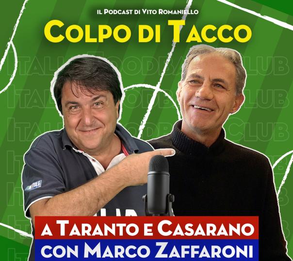 Colpo di Tacco, Marco Zaffaroni: 88 presenze in B solo con il Taranto 