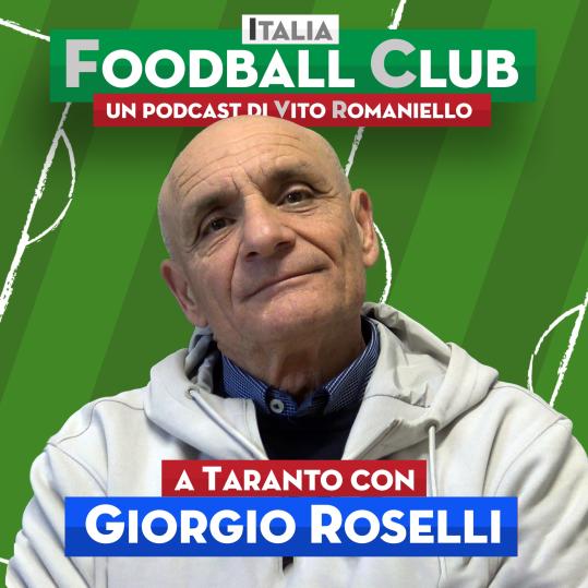 Podcast, Colpo di Tacco Roselli: «Dello Iacovone ricordo ancora la gioia della curva dopo un gol»