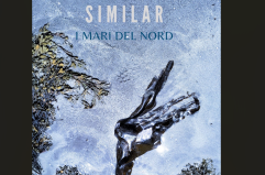 «I mari del Nord», il nuovo EP di Similar è un viaggio in 5 brani tra atmosfere gelide che riflettono inquietudini e desideri