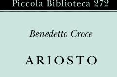 L&rsquo;Ariosto filtrato dal filosofo: l&rsquo;opera di Croce