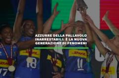 Vinto anche il Mondiale: azzurre della pallavolo inarrestabili