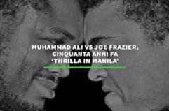 Muhammad Ali vs Joe Frazier, 50 anni fa 'Thrilla in Manila'