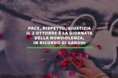 Pace, rispetto e giustizia, il 2 ottobre e' la Giornata della Nonviolenza, in ricordo di Gandhi