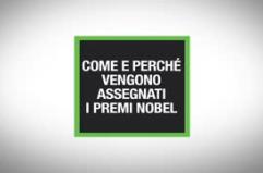 Come e perche' vengono assegnati i premi Nobel