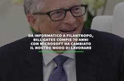 Da informatico a filantropo, bill gates compie 70 anni con microsoft ha cambiato il nostro modo di lavorare