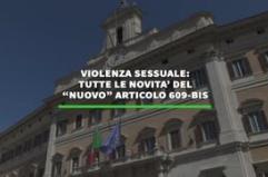 Violenza sessuale: tutte le novita' del "nuovo" 609-bis approvato alla Camera