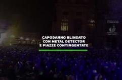 Metal detector e piazze contingentate, le misure per Capodanno