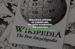 Wikipedia spegne 25 candeline, ma deve guardarsi dai chatbot