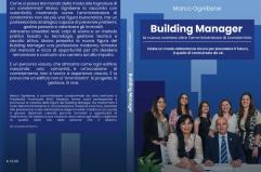 Comunicato Stampa: Marco Ognibene lancia il Nuovo Libro &ldquo;Building Manager&rdquo; sul ruolo dell&rsquo;amministratore di condominio