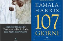 Da 'C'era una volta in Italia' di Deaglio ai '107 giorni' di Kamala Harris, le novità in libreria
