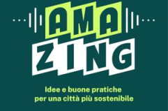 Ama e Adnkronos presentano il podcast 'AMAzing - idee e buone pratiche per una citt&agrave; sostenibile'