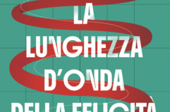 Gabriella Greison racconta 'La lunghezza d&rsquo;onda della felicit&agrave;'