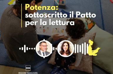 Basilicata in podcast, Potenza: sottoscritto il Patto per la lettura