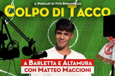 Colpo di Tacco, Matteo Maccioni e la storica promozione in C dell&rsquo;Altamura