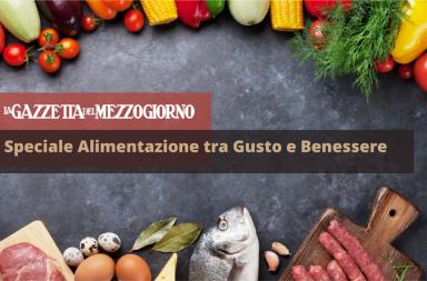 Speciale Gazzetta dedicato all'alimentazione tra gusto e benessere Speciale Gazzetta dedicato all'alimentazione tra gusto e benessere