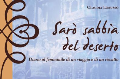 «Sarò sabbia nel deserto»
