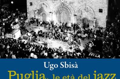 Bari, «Puglia, le età del Jazz» di Ugo Sbisà