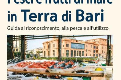 Pescato e frutti di mare delizie della tavola barese: il volume in edicola