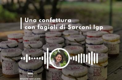 Basilicata in podcast, una confettura di legumi con i  fagioli di Sarconi Igp