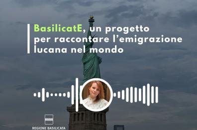 BasilicatE, un progetto per raccontare l’emigrazione lucana nel mondo BasilicatE, un progetto per raccontare l’emigrazione lucana nel mondo