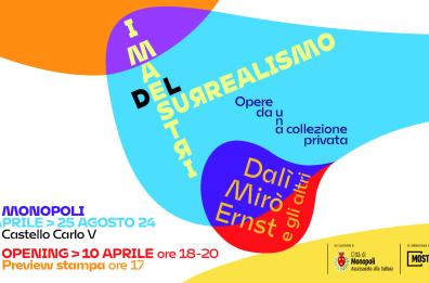 Monopoli, al Castello Carlo V in mostra «I Maestri del Surrealismo»