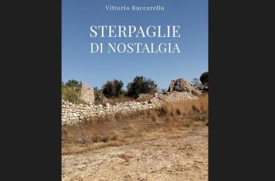 Castrignano del Capo, Vittorio Buccarello presenta le sue «Sterpaglie di nostalgia»