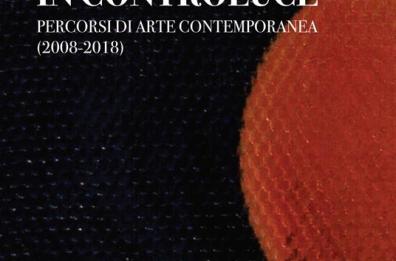 «Scritti in controluce», a Presicce-Acquarica Massimiliano Cesari e un decennio di arte contemporanea 