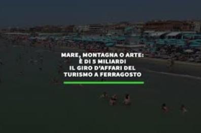 Mare, montagna o arte: e' di 5 miliardi il giro d'affari del turismo a Ferragosto