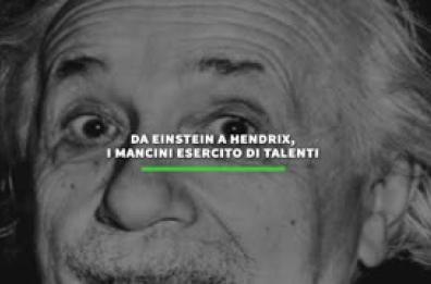 Da Einstein a Hendrix, i mancini esercito di talenti