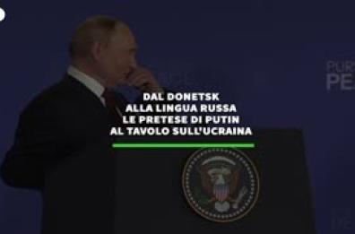 Da Donetsk alla lingua russa: le pretese di Putin al tavolo sull'Ucraina