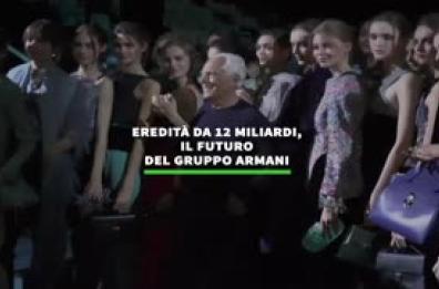 Eredita' da 12 miliardi, il futuro del gruppo Armani