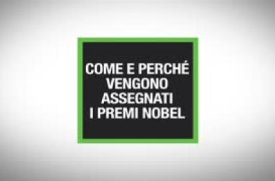 Come e perche' vengono assegnati i premi Nobel