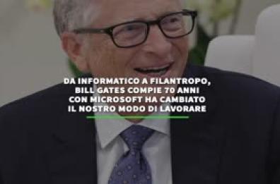 Da informatico a filantropo, bill gates compie 70 anni con microsoft ha cambiato il nostro modo di lavorare