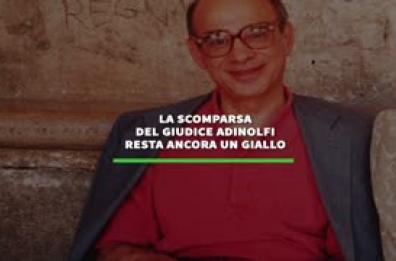 La scomparsa del giudice Adinolfi resta ancora un giallo