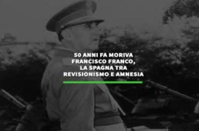 50 anni fa moriva Francisco Franco, la Spagna tra revisionismo e amnesia 50 anni fa moriva Francisco Franco, la Spagna tra revisionismo e amnesia