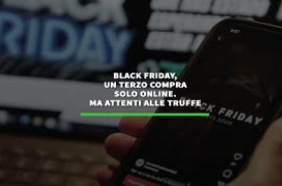 Black Friday, un terzo compra solo online. Ma attenti alle truffe