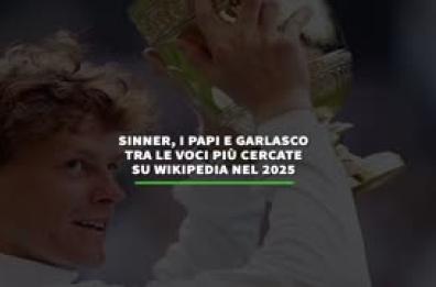 Sinner, i papi e Garlasco tra le voci piu' cercate su Wikipedia nel 2025