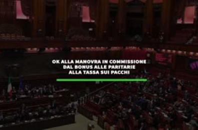 Dal bonus alle paritarie alla tassa sui pacchi, l'ok alla manovra in commissione