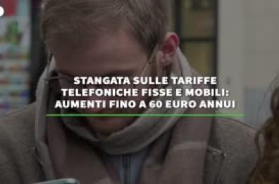 Stangata sulle tariffe telefoniche fisse e mobili: aumenti fino a 60 euro annui Stangata sulle tariffe telefoniche fisse e mobili: aumenti fino a 60 euro annui