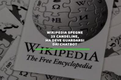 Wikipedia spegne 25 candeline, ma deve guardarsi dai chatbot