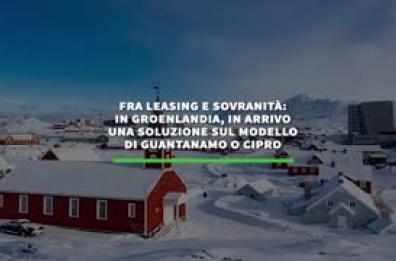Per la Groenlandia in arrivo una soluzione stile Guantanamo o Cipro