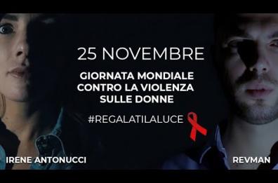 #Regalatilaluce: il progetto del rapper salentino Revman e dell'attrice Irene Antonucci per proteggere le donne